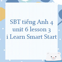 Sách bài tập tiếng Anh 4 unit 6 lesson 3 i Learn Smart Start