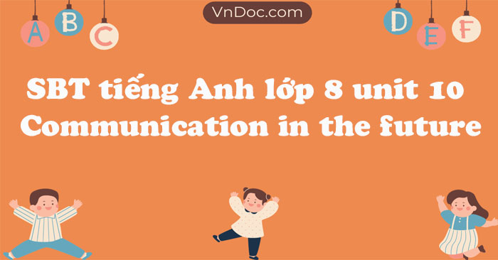 SÁCH BÀI TẬP TIẾNG ANH LỚP 8 CHỦ ĐỀ MUA SẮM VỚI LỜI GIẢI RÕ RÀNG