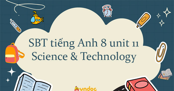 SÁCH BÀI TẬP TIẾNG ANH 8 UNIT 11 TRANG 87 PHẦN PRONUNCIATION