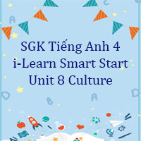 Tiếng Anh 4 i-Learn Smart Start Unit 8 Culture