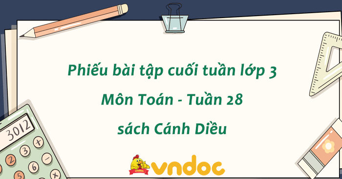 Bài tập cuối tuần Toán lớp 3 Cánh Diều - Tuần 28