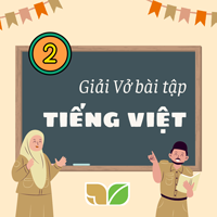 Giải Vở bài tập Tiếng Việt lớp 2 Tập 2 trang 73, 74, 75 Kết nối tri thức