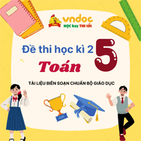 72 đề thi cuối học kì 2 lớp 5 năm 2023 - 2024 Đầy đủ các môn