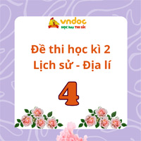 Bộ đề thi học kì 2 môn Lịch sử - Địa lí lớp 4 sách Cánh diều