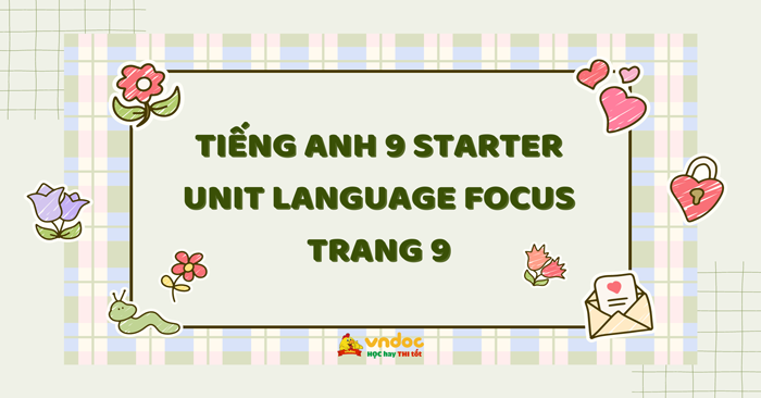Tiếng Anh 9 Starter Unit Language Focus trang 9 Friends Plus - Tiếng ...