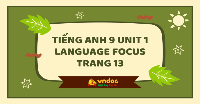 Tiếng Anh 9 Unit 1 Language Focus trang 13 Friends Plus - Tiếng Anh 9 ...