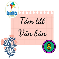 Tóm tắt văn bản lớp 8 Cánh Diều