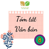 Tóm tắt văn bản lớp 8 Kết nối tri thức
