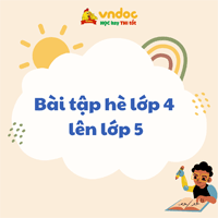 Bộ bài tập ôn hè môn Toán lớp 4 (Có đáp án)