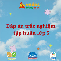 Đáp án trắc nghiệm tập huấn lớp 5 bộ Cánh Diều