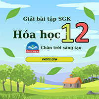 Giải Hóa 12 Chân trời sáng tạo