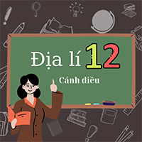 Địa lí 12 Cánh diều