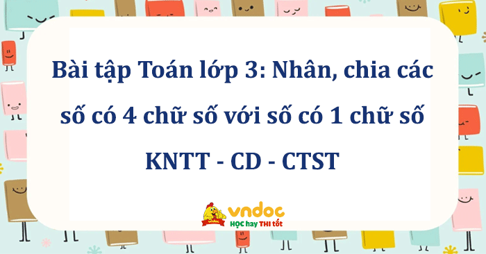 Bài tập nâng cao Toán lớp 3: Phép nhân và phép chia các số có bốn chữ số