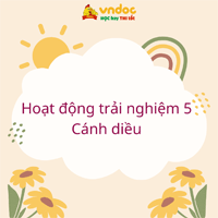Hoạt động trải nghiệm lớp 5 Cánh diều Tuần 24