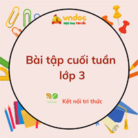 Bài tập cuối tuần lớp 3 Kết nối tri thức Tuần 22