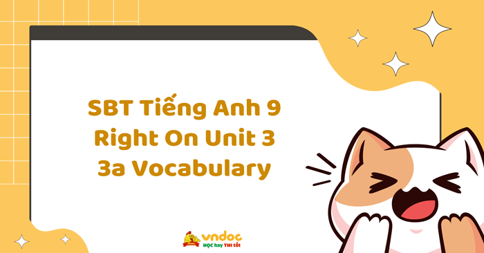 sbt throwing error SBT Tiếng Anh 9 Right On Unit 3 3a Vocabulary - Right On 9 Workbook ...