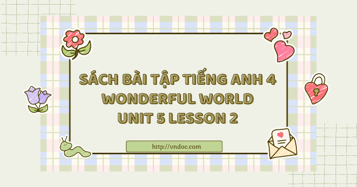Sách bài tập Tiếng Anh 4 Wonderful world Unit 5 lesson 2 - SBT ...