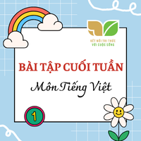 Bài tập cuối tuần Tiếng Việt lớp 1 Tuần 31 Kết nối tri thức