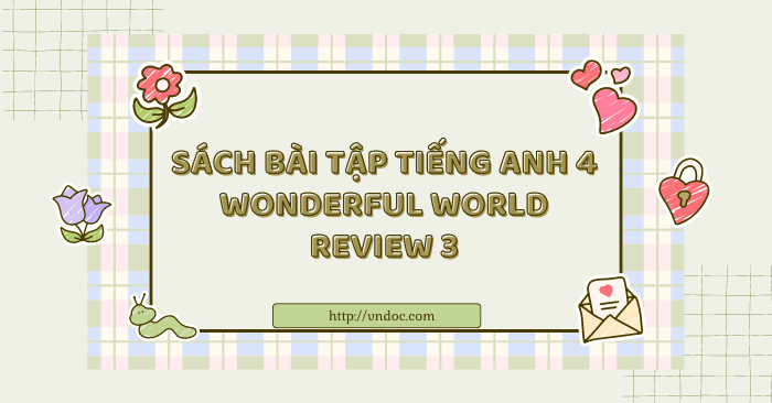 Sách bài tập Tiếng Anh 4 Wonderful world Review 3 - SBT Wonderful World ...