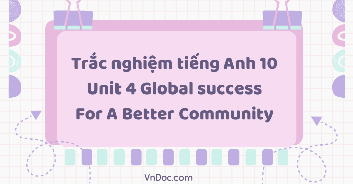 Bài tập tiếng Anh 10 Unit 4 For a better community số 2 - Bài tập Unit ...