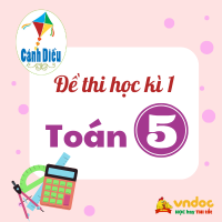 Đề thi học kì 1 lớp 5 môn Toán Cánh diều - Đề số 1
