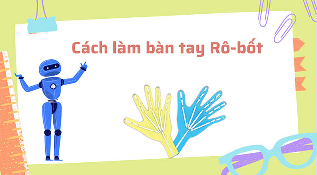 PowerPoint STEM Làm bàn tay Rô-bốt