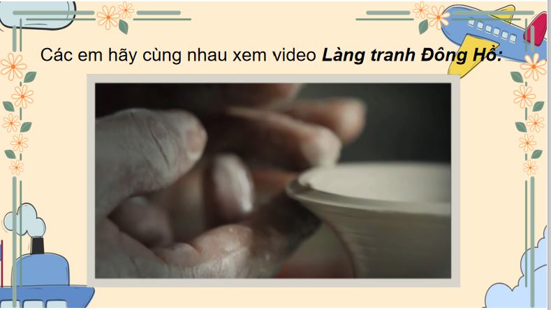 PowerPoint Tiếng Việt 5 Tranh làng Hồ