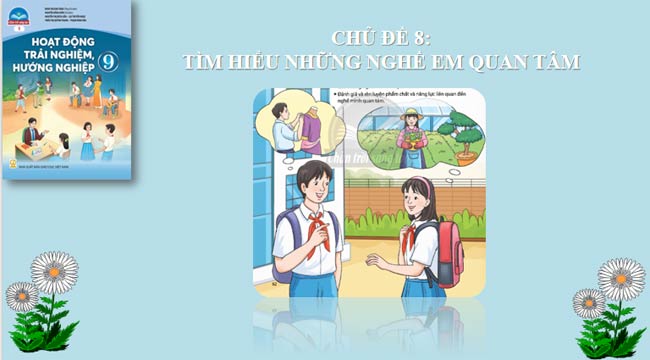 Giáo án PowerPoint HĐTN 9 Chủ đề 8