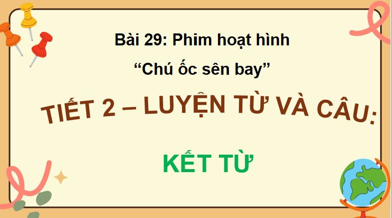 PowerPoint Tiếng Việt 5 Kết từ