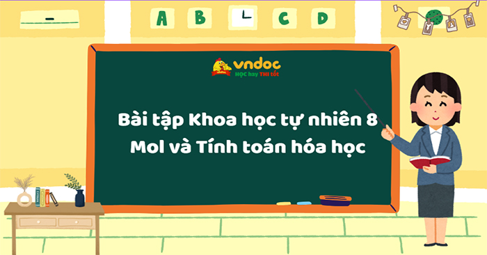 Bài tập Khoa học tự nhiên 8 Mol và Tính toán hóa học