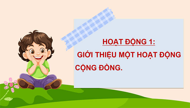 PowerPoint Tiếng Việt 5 Giới thiệu về một hoạt động cộng đồng