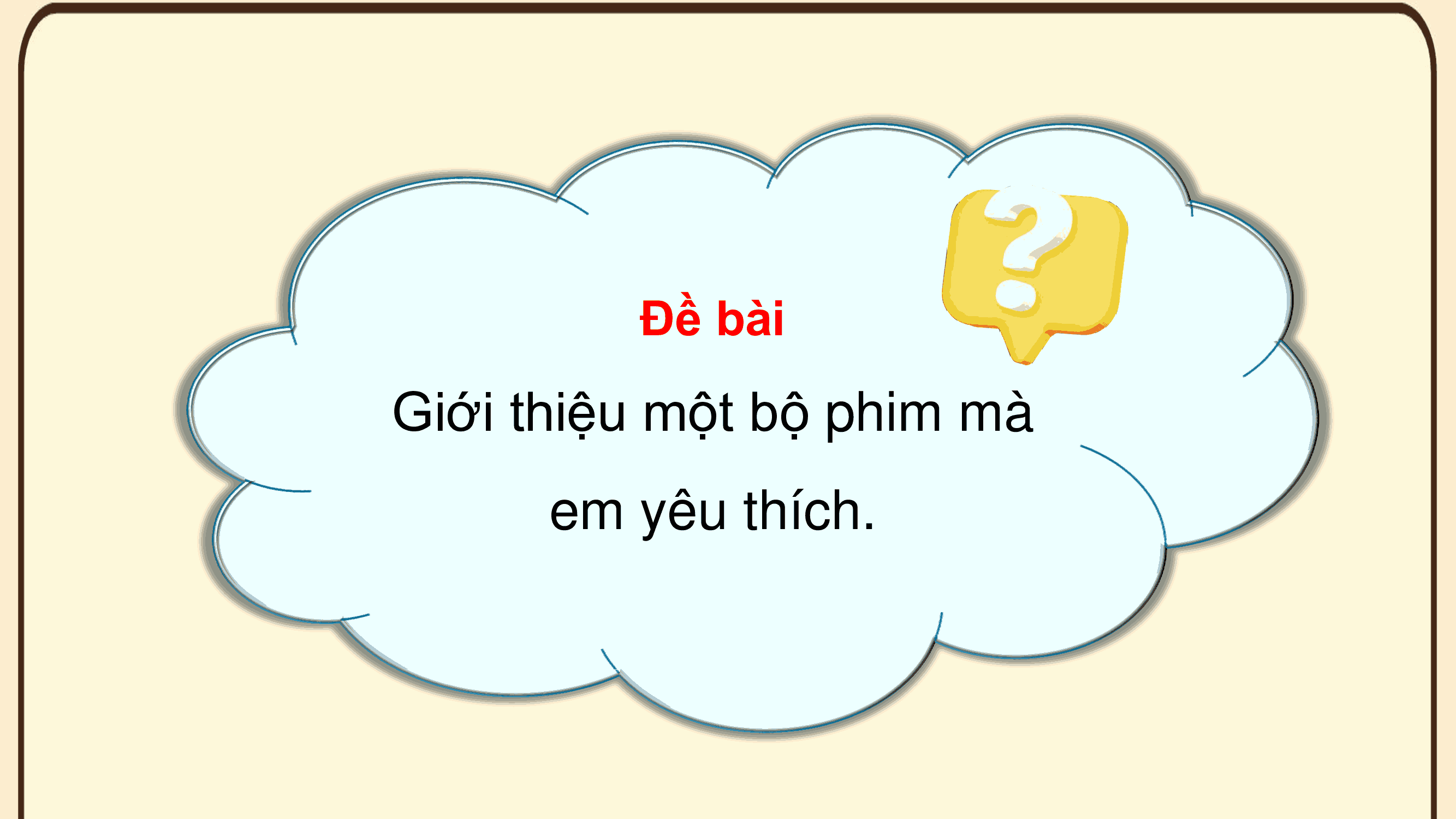 PowerPoint Tiếng Việt 5 Bộ phim yêu thích