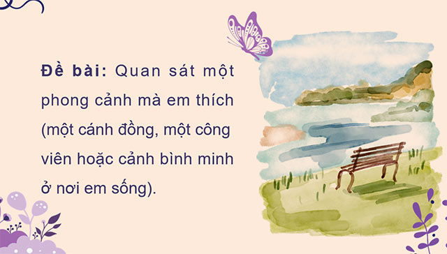 PowerPoint Tiếng Việt 5 Luyện tập tả phong cảnh (Thực hành quan sát)