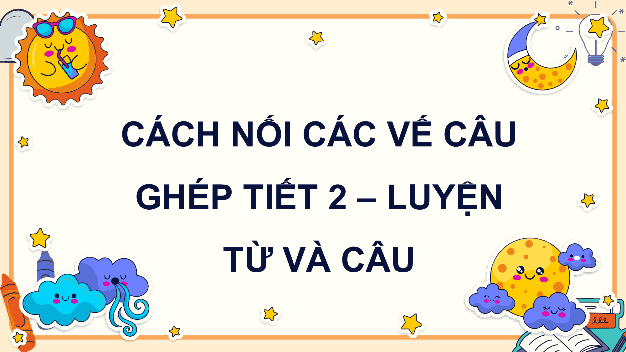 PowerPoint Tiếng Việt 5 Cách nối các vế câu ghép