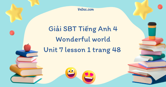 Sách bài tập Tiếng Anh 4 Wonderful world Unit 7 lesson 1 - SBT ...