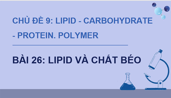 Giáo án Hóa học 9 Bài 26: Lipid và chất béo
