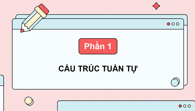 PowerPoint Tin học 5 Cấu trúc tuần tự