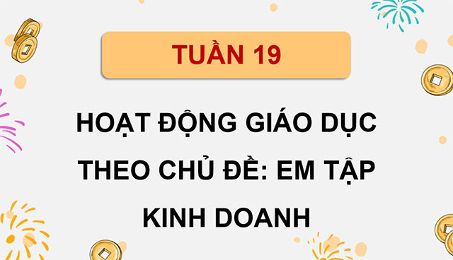 PowerPoint Hoạt động trải nghiệm 5 Tuần 19