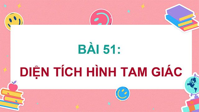 PowerPoint Toán 5 Diện tích hình tam giác