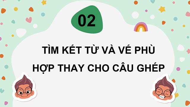 PowerPoint Tiếng Việt 5 Luyện tập về cách nối các vế trong câu ghép