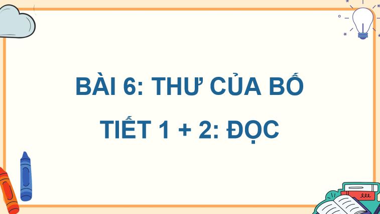 PowerPoint Tiếng Việt 5 Thư của bố