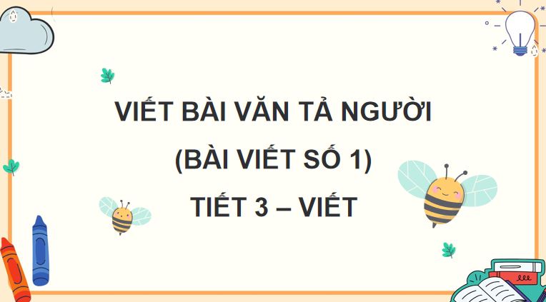 Viết bài văn tả người (Bài viết số 1)