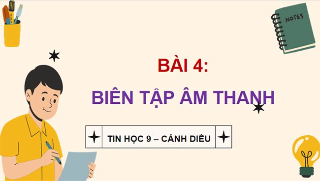 PowerPoint Tin học 9 Cánh diều Bài 4 Chủ đề E4