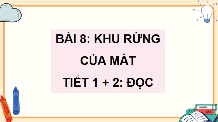 PowerPoint Tiếng Việt 5 Khu rừng của Mát