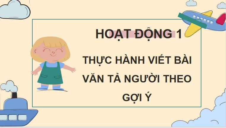 PowerPoint Tiếng Việt 5 Viết bài văn tả người