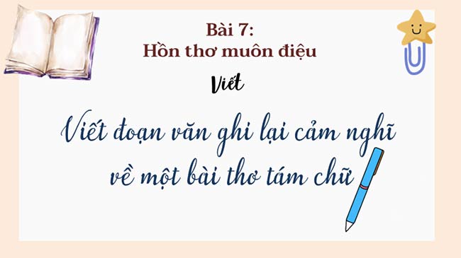 Giáo án Ngữ văn 9 Viết đoạn văn ghi lại cảm nghĩ về một bài thơ tám chữ