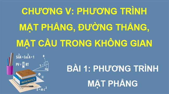PowerPoint Toán 12 Bài 1: Phương trình mặt phẳng