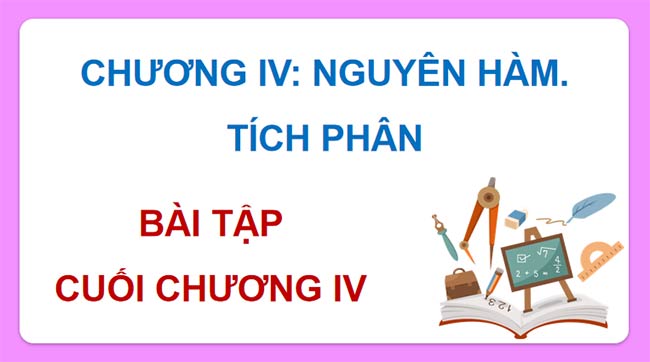 PowerPoint Toán 12 Bài tập cuối chương 4