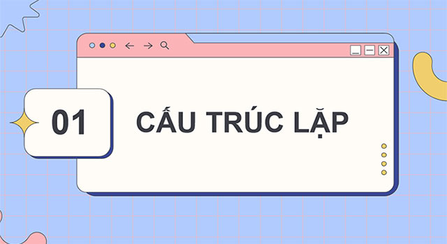 PowerPoint Tin học 5 Cấu trúc lặp