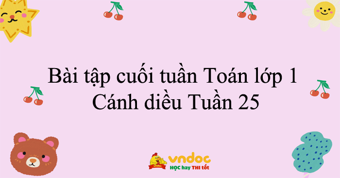 Bài tập cuối tuần Toán lớp 1 Cánh diều Tuần 25